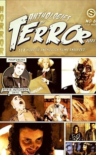  Steve Hutchison - Anthologies of Terror 2021: 114 Horror Anthology Films Analyzed - Anthologies of Terror.