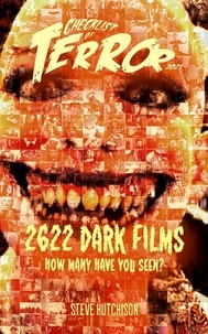  Steve Hutchison - Checklist of Terror 2021: 2622 Dark Films - How Many Have You Seen? - Checklist of Terror.