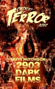  Steve Hutchison - Checklist of Terror 2022: 2903 Dark Films - Checklist of Terror.