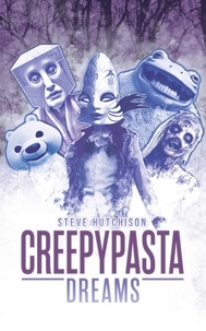  Steve Hutchison - Creepypasta Dreams - Creepypastas.
