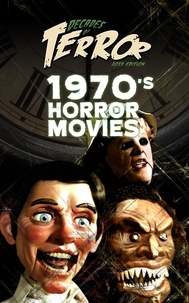  Steve Hutchison - Decades of Terror 2019: 1970's Horror Movies - Decades of Terror.