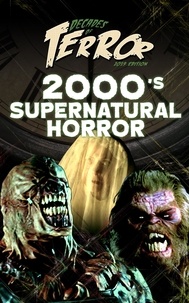  Steve Hutchison - Decades of Terror 2019: 2000's Supernatural Horror - Decades of Terror 2019: Supernatural Horror, #3.