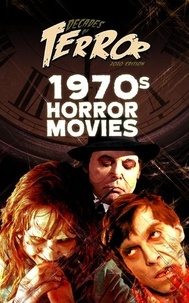  Steve Hutchison - Decades of Terror 2020: 1970s Horror Movies - Decades of Terror.