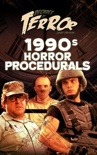  Steve Hutchison - Decades of Terror 2020: 1990s Horror Procedurals - Decades of Terror.