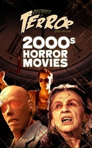  Steve Hutchison - Decades of Terror 2020: 2000s Horror Movies - Decades of Terror.