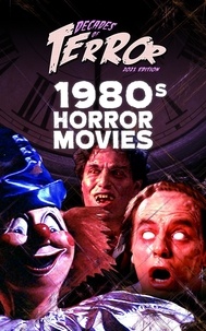  Steve Hutchison - Decades of Terror 2021: 1980s Horror Movies - Decades of Terror.