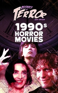  Steve Hutchison - Decades of Terror 2021: 1990s Horror Movies - Decades of Terror.