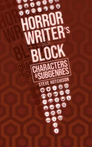 Horror Writer's Block: Characters &amp; Subgenres (2021)