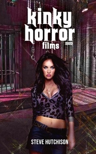  Steve Hutchison - Kinky Horror Films (2023) - Trends of Terror.