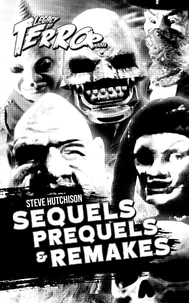 Legacy of Terror 2021: Sequels, Prequels &amp; Remakes