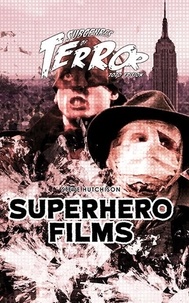  Steve Hutchison - Superhero Films (2020) - Subgenres of Terror.