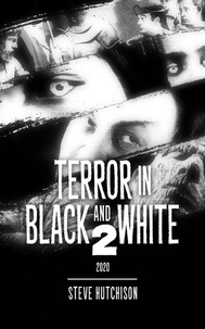  Steve Hutchison - Terror in Black and White 2 - Terror in Black and White.