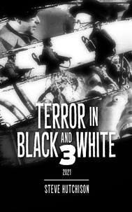  Steve Hutchison - Terror in Black and White 3.