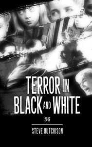  Steve Hutchison - Terror in Black and White - Terror in Black and White.
