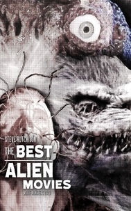  Steve Hutchison - The Best Alien Movies (2020) - Movie Monsters.
