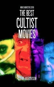 Steve Hutchison - The Best Cultist Movies (2019) - Movie Monsters.