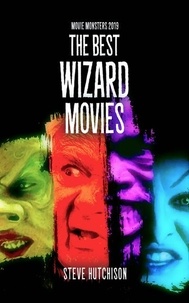  Steve Hutchison - The Best Wizard Movies (2019) - Movie Monsters.