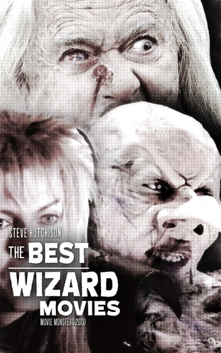  Steve Hutchison - The Best Wizard Movies (2020) - Movie Monsters.