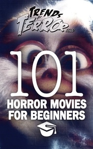  Steve Hutchison - Trends of Terror 2019: 101 Horror Movies for Beginners - Trends of Terror, #7.