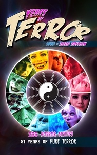  Steve Hutchison - Years of Terror 2020: 255 Horror Movies, 51 Years of Pure Terror - Years of Terror.