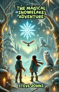 The Magical Snowflake Adventure