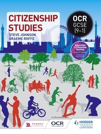 Steve Johnson et Graeme Roffe - OCR GCSE (9–1) Citizenship Studies.