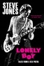 Steve Jones et Ben Thompson - Lonely Boy - Tales from a Sex Pistol.
