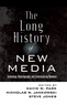 Steve Jones et David w. Park - The Long History of New Media - Technology, Historiography, and Contextualizing Newness.