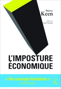 Steve Keen - L'imposture économique.