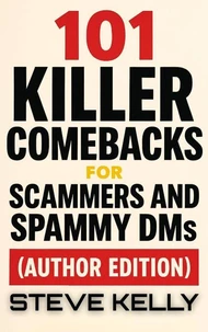 101 Killer Comebacks for Spammers, Author Edition