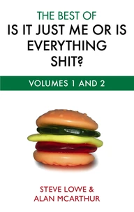 The Best of "Is It Just Me or is Everything Shit ?"