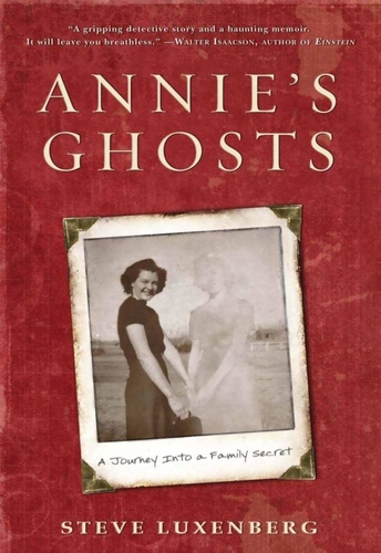 Annie's Ghosts. A Journey Into a Family Secret