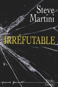 Steve Martini - Irréfutable.