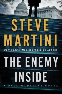 Steve Martini - The Enemy Inside - A Paul Madriani Novel.