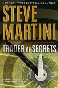 Steve Martini - Trader of Secrets - A Paul Madriani Novel.