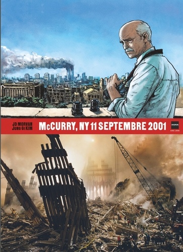 Steve McCurry et Jean-David Morvan - Magnum Photos Tome 3 : McCurry, NY 11 septembre 2001.
