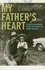 My Father's Heart. A Son's Reckoning with the Legacy of Heart Disease