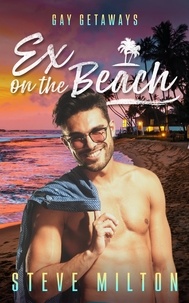  Steve Milton - Ex on the Beach - Gay Getaways, #1.
