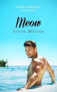  Steve Milton - Meow - Dreamboat Island, #3.