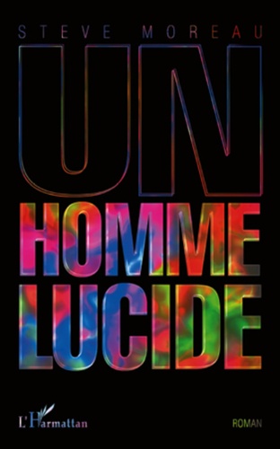 Steve Moreau - Un homme lucide.