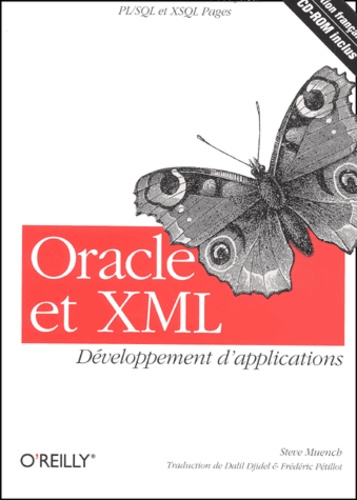 Steve Muench - Oracle Et Xml. Developpement D'Applications, Avec Cd-Rom.