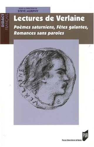 Steve Murphy - Lectures de Verlaine - Poèmes saturniens, Fêtes galantes, Romances sans paroles.