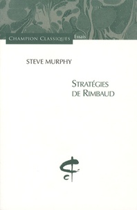 Steve Murphy - Stratégies de Rimbaud.