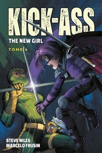 Steve Niles et Marcelo Frusin - Kick-Ass The new girl Tome 4 : .