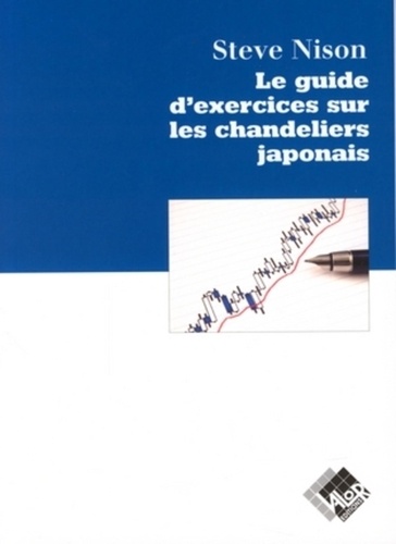 Steve Nison - Le guide d'exercices sur les chandeliers japonais.