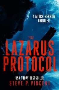  Steve P. Vincent - The Lazarus Protocol - Mitch Herron, #3.