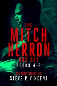  Steve P. Vincent - The Mitch Herron Series: Books 4-6.