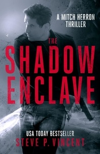  Steve P. Vincent - The Shadow Enclave - Mitch Herron, #2.