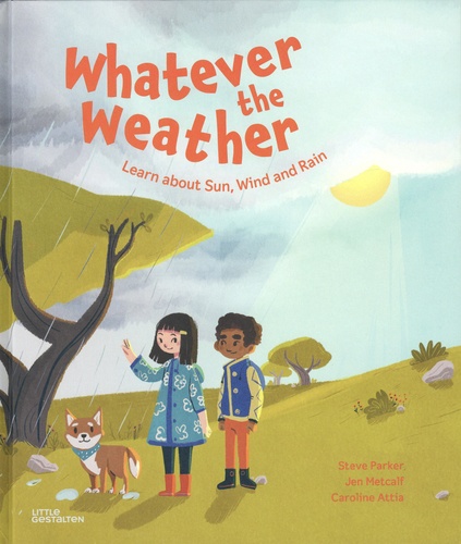 Whatever the weather. Learn about Sun, Wind and Rain