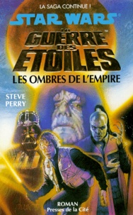 Steve Perry - La guerre des étoiles  : Les ombres de l'Empire.